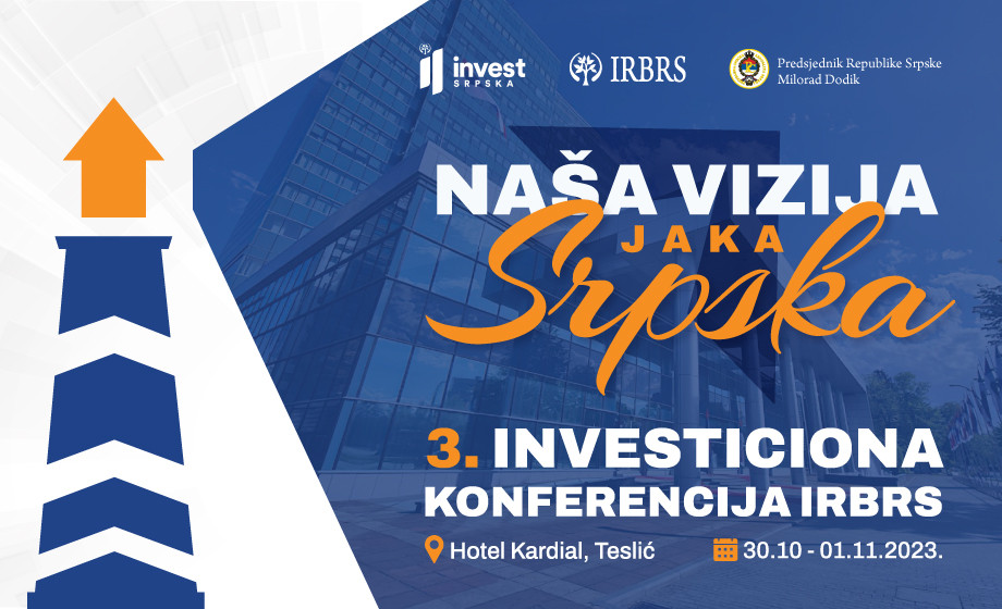 Sa ponosom najavljujemo Treću investicionu konferenciju IRBRS!